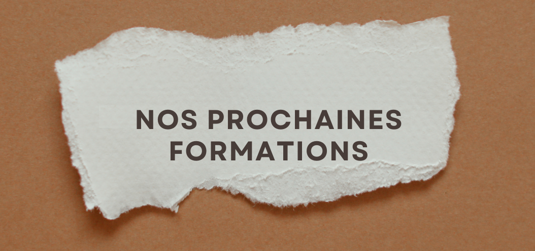 Nos prochaines formations
